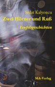 Cover-Bild zum Titel 'Zwei Hörner und Ruß' von 'Sedat Kalyoncu'