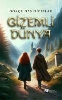 Gizemli Dünya - Gökce Nas Oguzlar