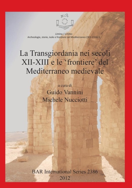 La Transgiordania nei secoli XII-XIII e le 'frontiere' del Mediterraneo medievale - 