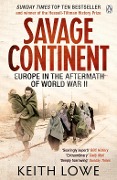 Cover-Bild zum Titel 'Savage Continent' von 'Keith Lowe'