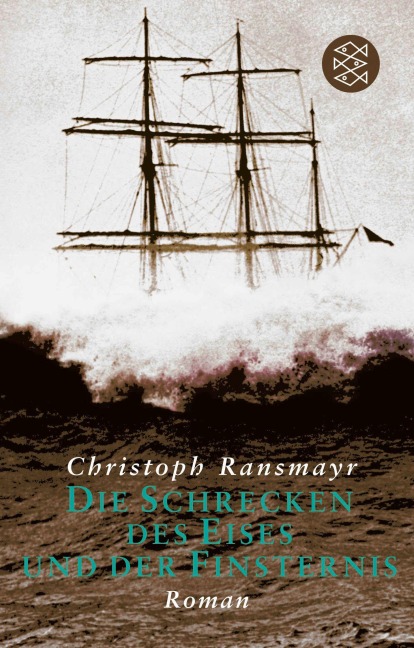 Die Schrecken des Eises und der Finsternis - Christoph Ransmayr