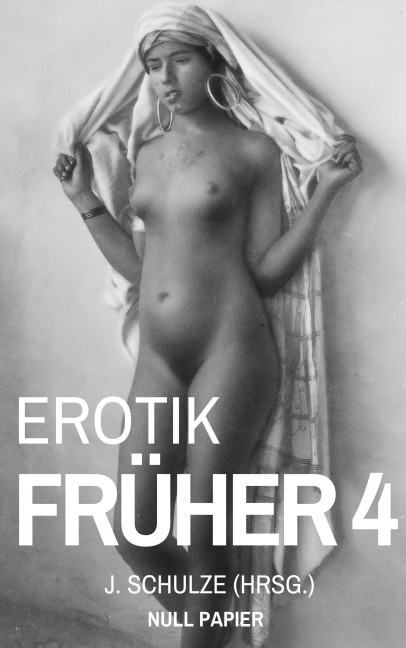 Erotik Früher 4 - J. Schulze
