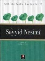 Gül Ile Gülü Tartanlar 2 - Seyyid Nesm - Ömür Ceylan