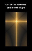 Cover-Bild zum Titel '``` Out of the Darkness and Into the Light ```' von 'Katiewelker'