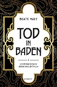 Tod in Baden - Beate Maly