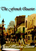 Cover-Bild zum Titel 'The French Quarter' von 'Carol Marlene Smith'