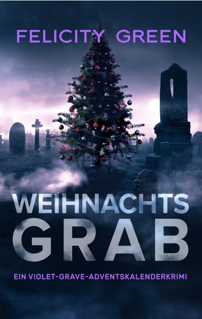 Weihnachtsgrab - Felicity Green