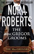 Cover-Bild zum Titel 'The MacGregor Grooms' von 'Nora Roberts'