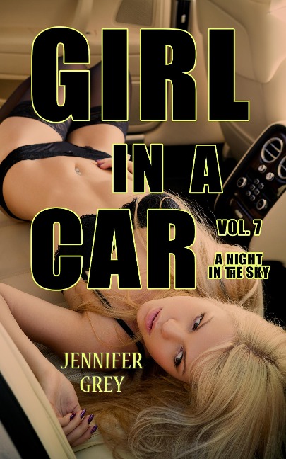 Girl in a Car Vol. 7 - A Night in the Sky - Jennifer Grey