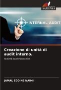 Cover-Bild zum Titel 'Creazione di unità di audit interno.' von 'Jamal Eddine Naimi'