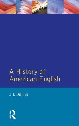 A History of American English - J L Dillard