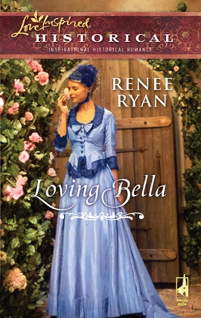 Loving Bella (Mills & Boon Love Inspired) (Charity House, Book 3) - Renee Ryan