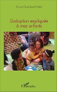 Cover-Bild zum Titel 'L'adoption expliquée à mes enfants' von 'Vincent Sosthène Fouda Essomba'