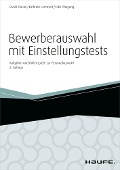 Cover-Bild zum Titel 'Bewerberauswahl mit Einstellungstests - inkl. Arbeitshilfen online' von 'Ewald Daniel, Kathrein Lammert, Silke Weigang'