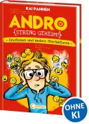 Cover-Bild zum Titel 'Andro, streng geheim! (Band 2) - Emotionen und andere Störfaktoren' von 'Kai Pannen'