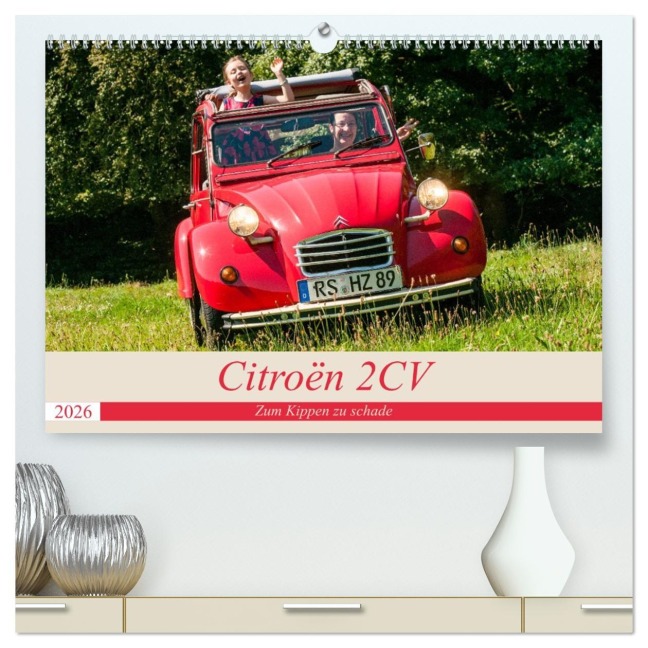 Citroën 2 CV - Zum Kippen zu schade (hochwertiger Premium Wandkalender 2026 DIN A2 quer), Kunstdruck in Hochglanz - Meike Bölts