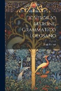 De Virgilio Marone, Grammatico Tolosano - Émile Ernault