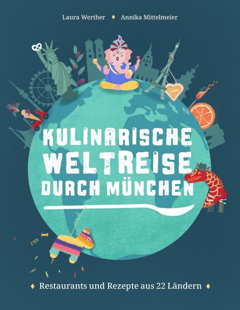 Kulinarische Weltreise durch München - Laura Werther