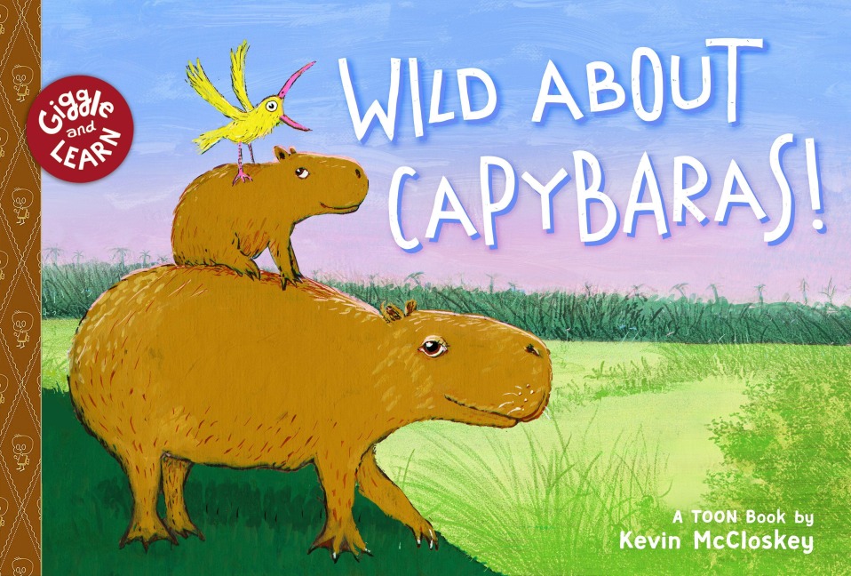 Wild about Capybaras - Kevin Mccloskey