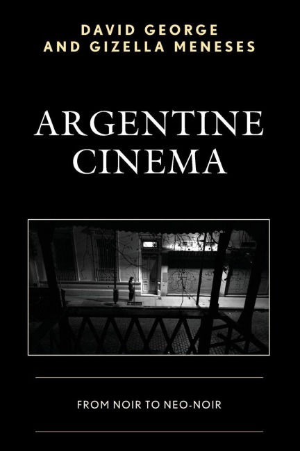 Argentine Cinema - David George, Gizella Meneses