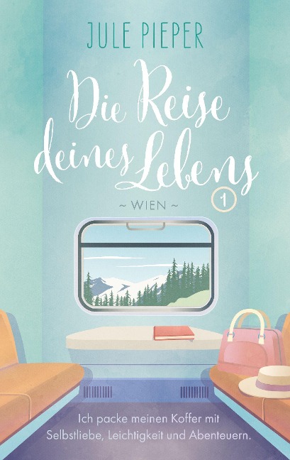 Die Reise deines Lebens - Jule Pieper