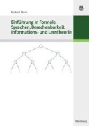Cover-Bild zum Titel 'Einführung in Formale Sprachen, Berechenbarkeit, Informations- und Lerntheorie' von 'Norbert Blum'