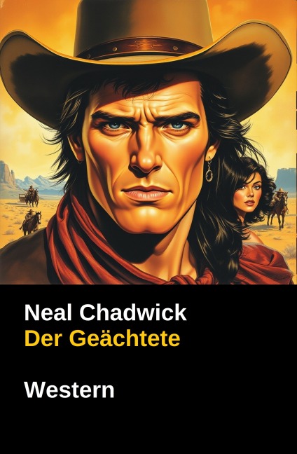 Der Geächtete (Neal Chadwick Western-Edition) - Neal Chadwick