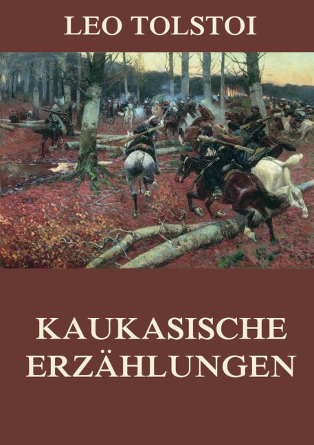 Kaukasische Erzählungen - Leo Tolstoi