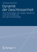 Cover-Bild zum Titel 'Dynamik der Geschlossenheit' von 'Andreas Kirchner'