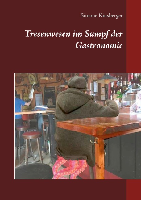 Tresenwesen im Sumpf der Gastronomie - Simone Kinsberger