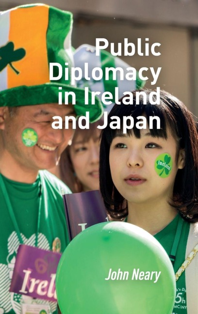 Public Diplomacy in Ireland and Japan - John Neary
