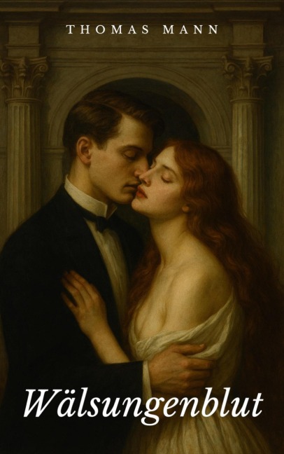 Wälsungenblut - Thomas Mann