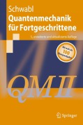 Cover-Bild zum Titel 'Quantenmechanik für Fortgeschrittene (QM II)' von 'Franz Schwabl'