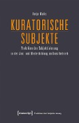 Kuratorische Subjekte - Katja Molis