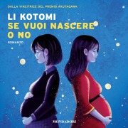 Cover-Bild zum Titel 'Se vuoi nascere o no' von 'Kotomi Li'