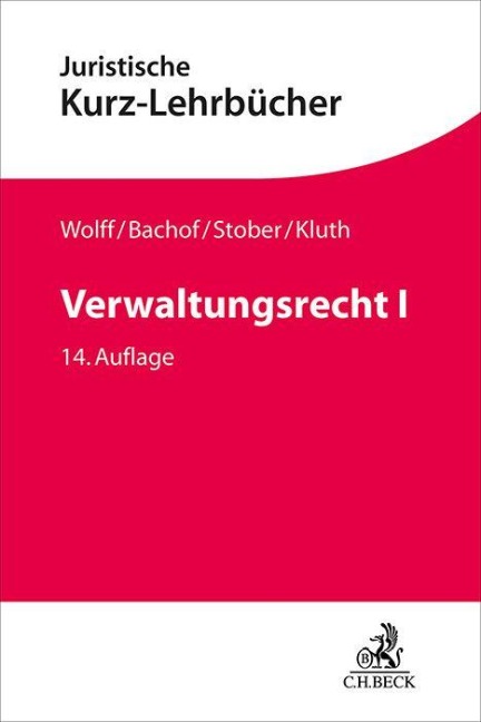 Verwaltungsrecht  I - Rolf Stober, Winfried Kluth, Sven Eisenmenger, Hans J. Wolff, Otto Bachof