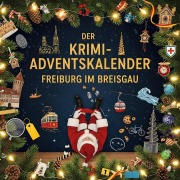 Cover-Bild zum Titel 'Der Krimi-Adventskalender Freiburg im Breisgau' von 'Julian Hoffmann'