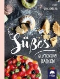 Cover-Bild zum Titel 'Süßes glutenfrei backen' von 'Elke Schulenburg'