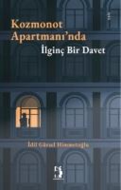 Kozmonot Apartmaninda Ilginc Bir Davet - Idil Gürsel Himmetoglu