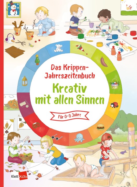 Das Krippen-Jahreszeitenbuch Kreativ mit allen Sinnen -  Das Krippen-Jahreszeitenbuch Kreativ mit allen Sinnen -
