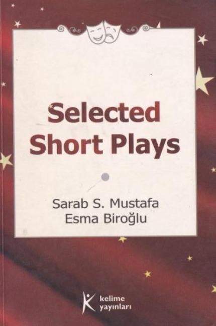 Selected Short Plays - Sarab S. Mustafa, Esma Biroglu