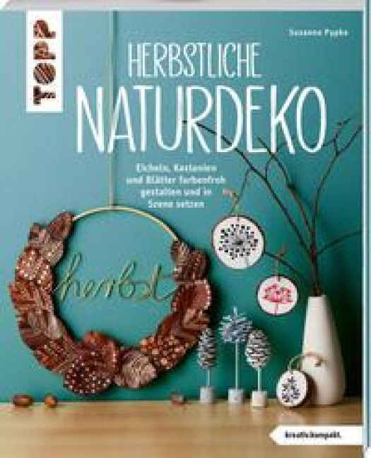 Herbstliche Naturdeko - Susanne Pypke