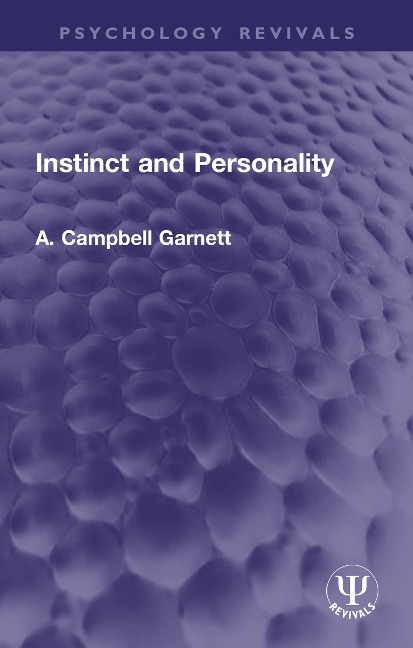 Instinct and Personality - A. Campbell Garnett