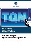 Cover-Bild zum Titel 'Vollständiges Qualitätsmanagement' von 'Patha Rajitha, Katari Neeraja, Ramidi Raja Babu'