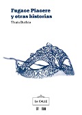 Cover-Bild zum Titel 'Fugace Piacere y otras historias' von 'Thais Duthie'