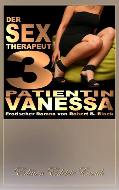 Der Sex-Therapeut 3 - Robert B Black