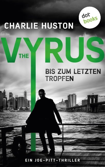 The Vyrus: Bis zum letzten Tropfen - Charlie Huston