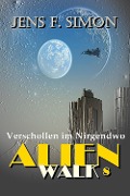 Cover-Bild zum Titel 'Verschollen im Nirgendwo (AlienWalk 8)' von 'Jens F. Simon'
