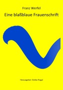Cover-Bild zum Titel 'Eine blaßblaue Frauenschrift' von 'Franz Werfel'