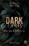 Cover-Bild zum Titel 'Dark Souls - Dare you to fall for us (Band 2)' von 'Chrstina Lee, Lina J. Noir'